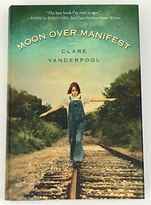 Clare Vanderpool Moon over Manifest Signed 1st 1/1 Newbery