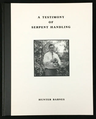 A Testimony of Serpent Handling - Signed Deluxe Limited Edition