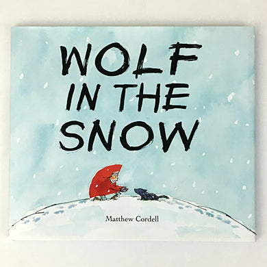 Matthew Cordell Wolf in the Snow First Edition 1/1 Caldecott