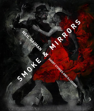 Smoke and Mirrors - Signed Deluxe Lettered Edition